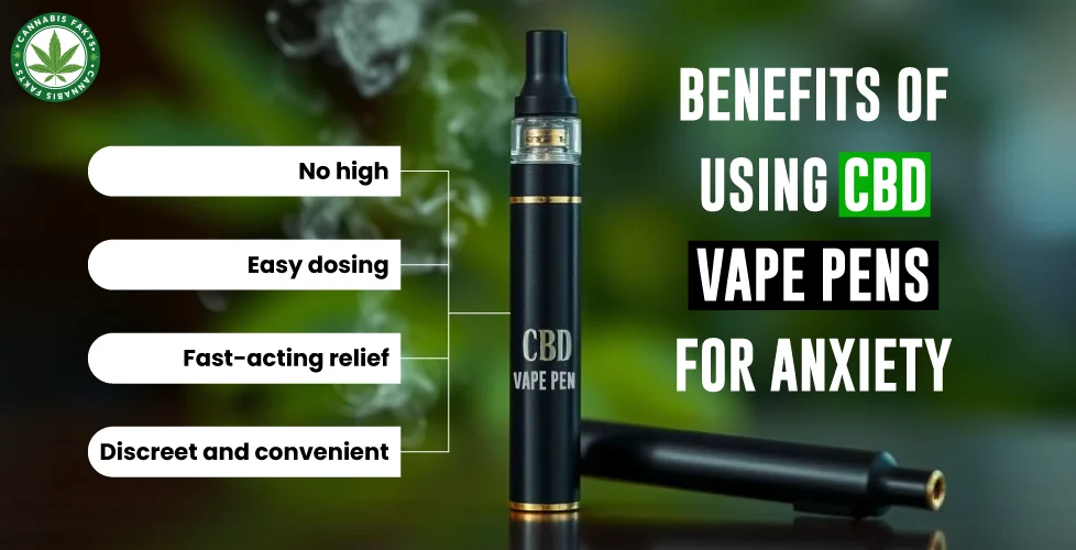 Benefits of Using CBD Vape Pens for Anxiety