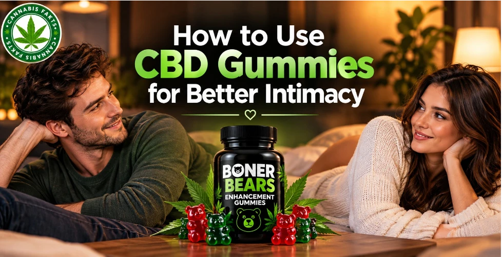 How to Use CBD Gummies for Better Intimacy